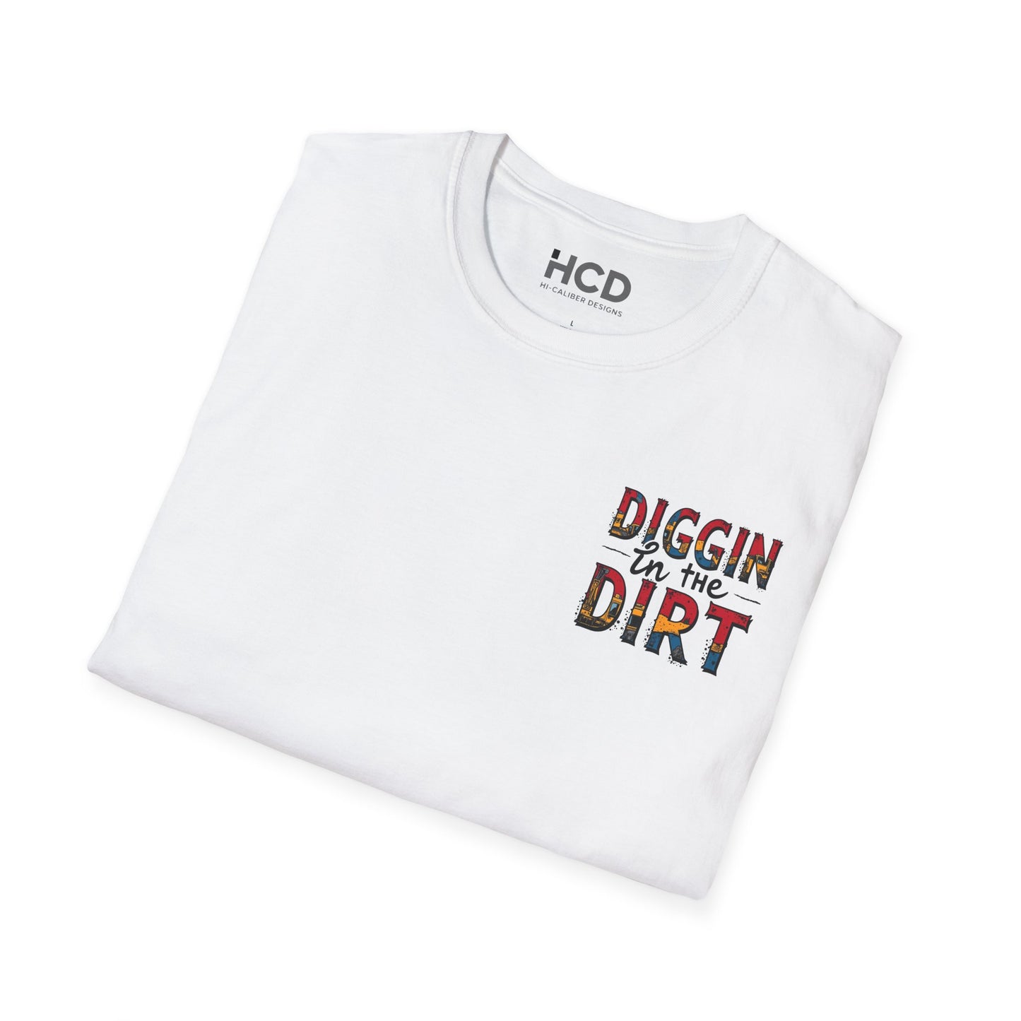 Diggin' in the Dirt Unisex Softstyle T-Shirt - Fun and Vibrant Gardening Gift