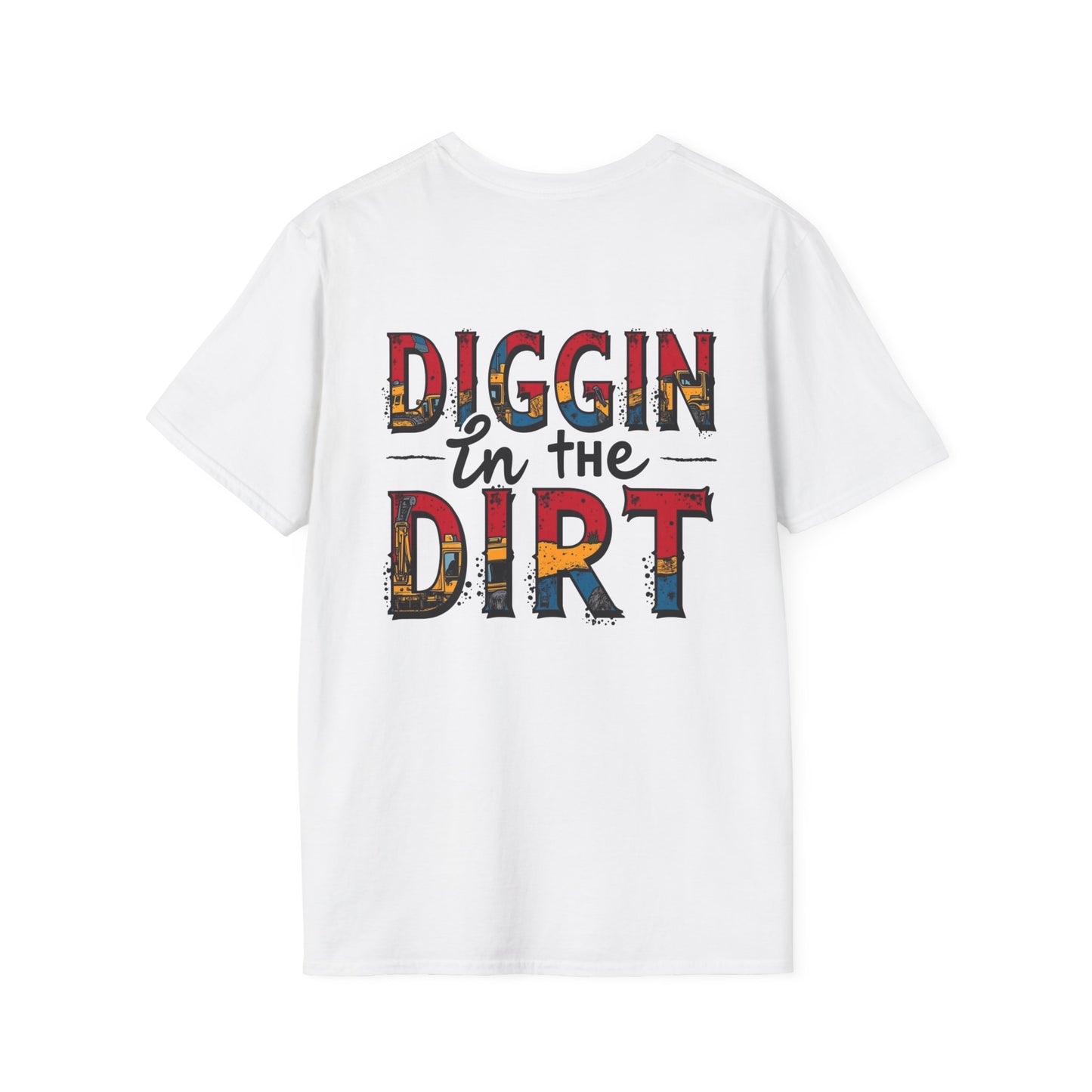 Diggin' in the Dirt Unisex Softstyle T-Shirt - Fun and Vibrant Gardening Gift