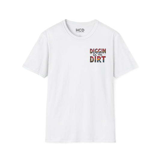 Diggin' in the Dirt Unisex Softstyle T-Shirt - Fun and Vibrant Gardening Gift
